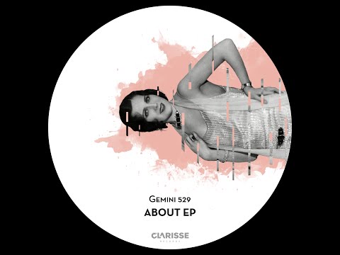 Gemini 529 - About (Original Mix) [Clarisse Records CR090]