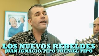 LOS NUEVOS REBELDES - JUAN IGNACIO/TIPO TREN/EL TIPO (Versión Pepe's Office)