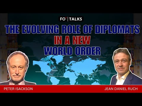 FO° Talks: The Evolving Role of Diplomats in a New World Order