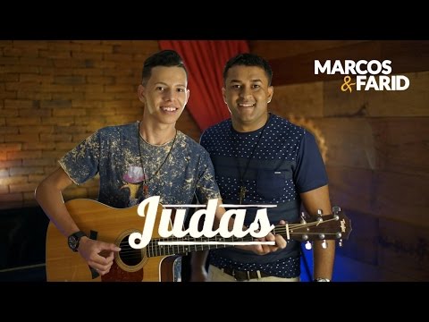 Marcos e Farid - JUDAS