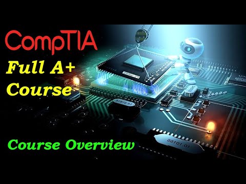 CompTIA A Full Video Course for Beginners Course Overview