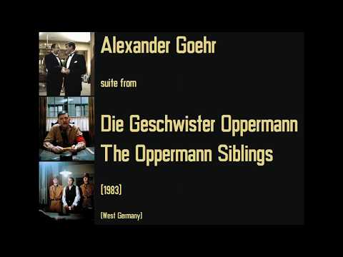 Alexander Goehr: Die Geschwister Oppermann - The Oppermann Siblings (1983)
