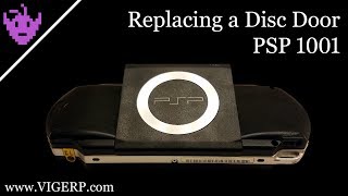 Replacing a PSP 1000 Disc Door
