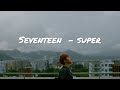SEVENTEEN (세븐틴) Super Easy lyrics