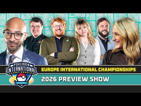 2026 Pokémon Europe International Championships Preview Show