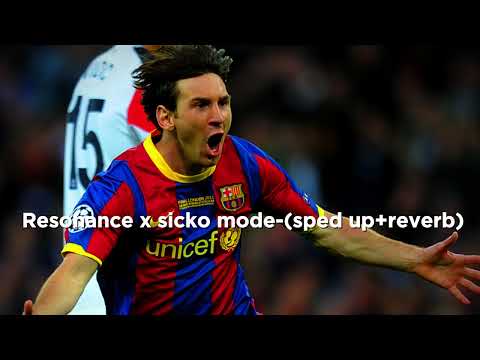 Resonance X Sicko mode-(sped up+reverb)