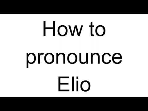 How to Pronounce Elio (Italian)