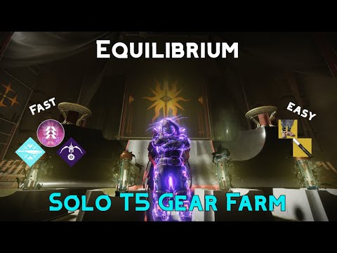 Equilibrium T5 Gear Farm | Solo/Group | Quick and Easy  | Guaranteed T5 Rewards/Ascendant Shards