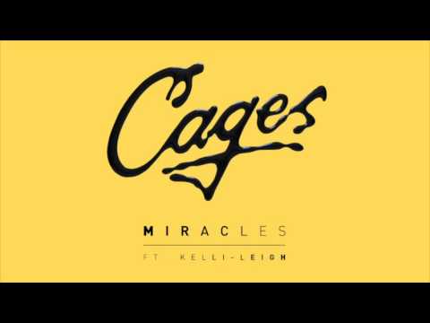 Cages - Miracles (ft. Kelli-Leigh)