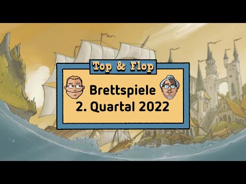 Top & Flop Brettspiele – 2. Quartal 2022