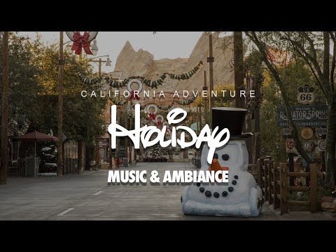 Holiday Season at California Adventure Ambiance & Music | Theme Park Sounds & Music Experience