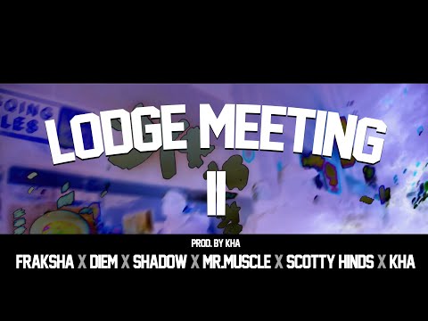 GANESH - LODGE MEETING #2 - MR.MUSCLES x FRAKSHA x SHADOW x KHA x SCOTTY HINDS x DIEM [2019]