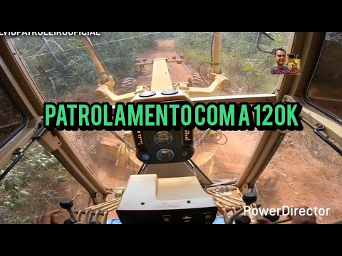 PATROLAMENTO COM A 120K / Motoniveladora caterpillar grader niveleuse patrola operador Patroleiro