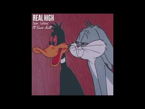 Real High - Don Toliver (feat. Travis Scott) [EXTENDED REMIX]