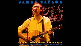 James Taylor  &quot;BSUR&quot; rare live version Wiltshire Theatre Beverly Hills 1981 (Audio)