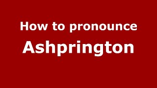 How to pronounce Ashprington