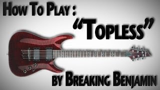 How to Play "Topless" by Breaking Benjamin