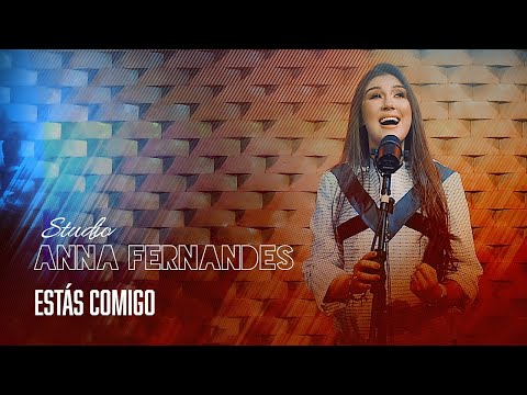 Anna Fernandes - Estás Comigo (Clipe Oficial)