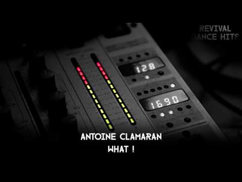 Antoine Clamaran - What ! [HQ]