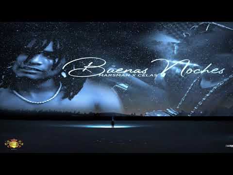 Marsman x Celas - Buenas Noches ⚫️ 🌒