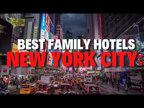 Best Family Hotels in New York City | Family Friendly | Budget and Affordable