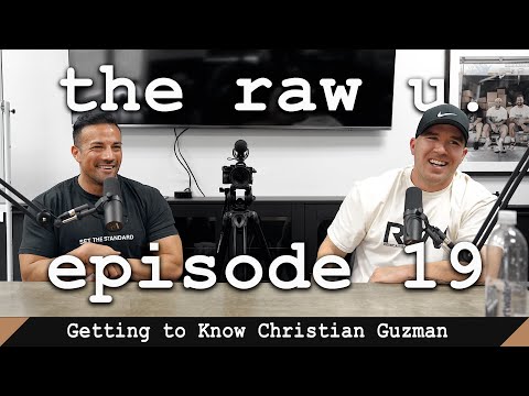 the raw u. // episode 19 | Getting to Know Christian Guzman