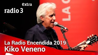 Kiko Veneno - Concierto en La Radio Encendida 2019