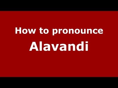 How to pronounce Alavandi