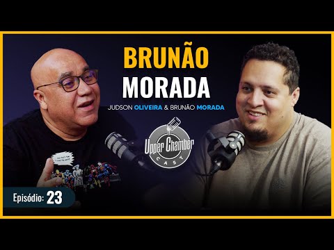 Brunão Morada | UpperChamber