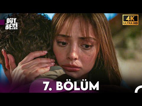 Duy Beni 7. Bölüm (4K)