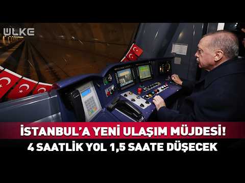 İstanbul'a Yeni Ulaşım Müjdesi! 4 Saatten 1,5 Saate Düşecek