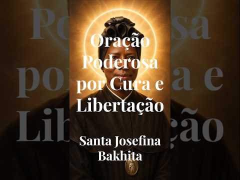 Oração a Santa Josefina Bakhita 🙏 Cura e libertação que você precisa #fé #oração