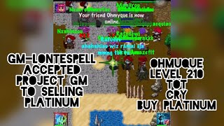 TibiaME• Ohmyque 210 TOT • GM-LONTESPELL • ACCEPTED PROJECT GM FOR SELLING PLATINUM • World 9