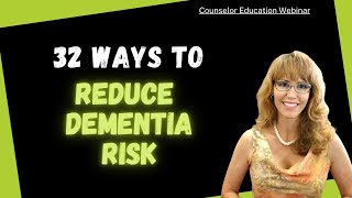 32 Ways to Reduce Your Dementia Risk