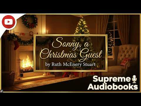 Sonny, a Christmas Guest by Ruth McEnery Stuart — free full audiobook