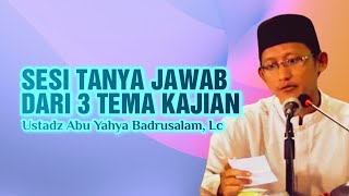Download lagu SESI TANYA JAWAB DARI BEBERAPA TEMA KAJIAN - Ustadz Abu Yahya Badrusalam, Lc mp3
