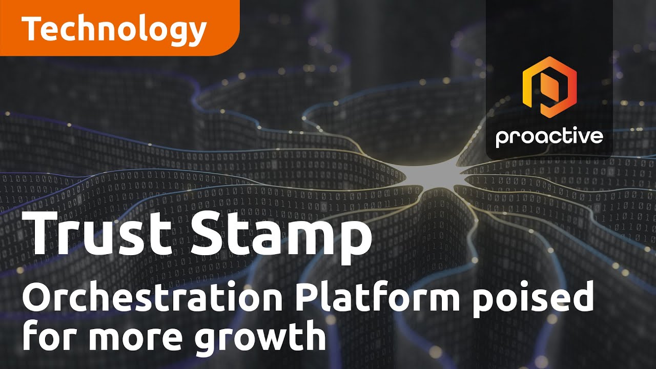 Trust Stamp says customer adoption of its Orchestration Platform is poised for more growth