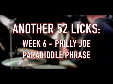 Another 52 Licks, Week 6: Philly Joe Jones Paradiddle Phrase