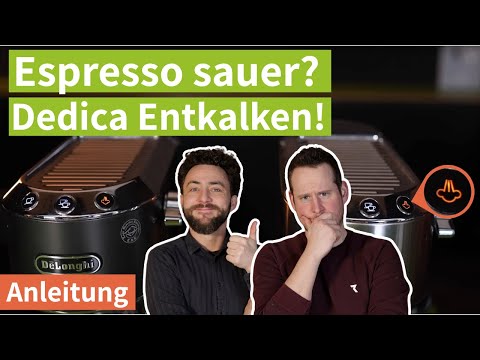 Besserer Espresso dank Entkalkung – So geht’s! [Delonghi Dedica Reihe 4/5]