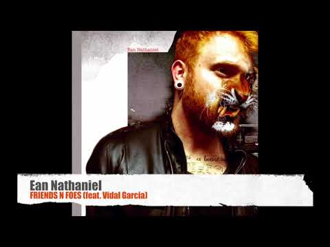 Friends n Foes (feat. Vidal Garcia)
