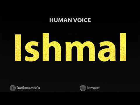 How To Pronounce Ishmal