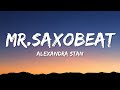 Alexandra Stan - Mr Saxobeat (lyrics)