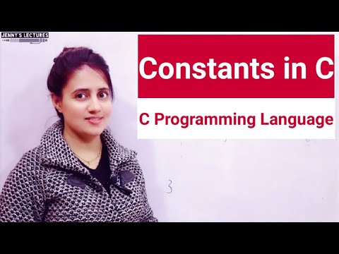 C 07 Constants in C | Types of Constants | Programming in C