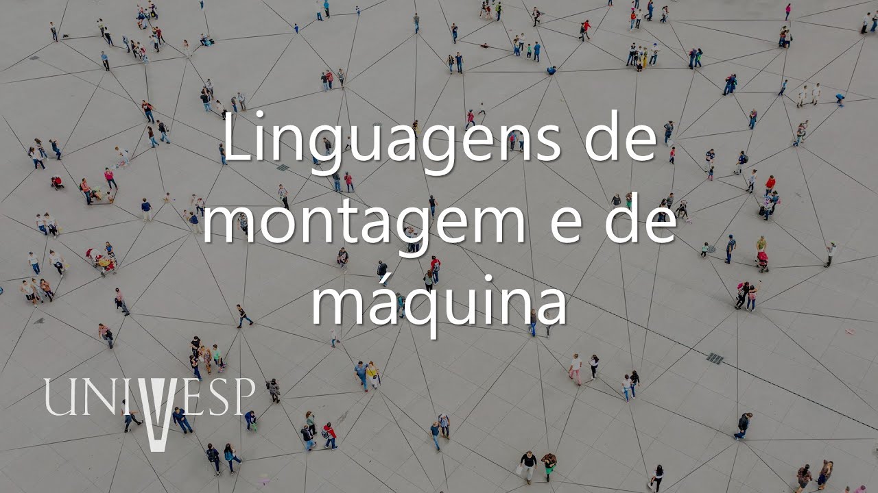 Sistemas Computacionais - Linguagens de montagem e de máquina