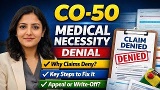 CO-50 Medical Necessity Denial | Why Claims Deny as CO-50 (How AR Callers Fix It Step by Step)