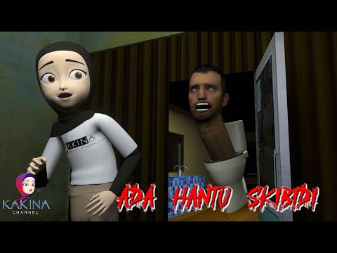 KAKINA HOROR 166 - Hantu Toilet SKIBIDI