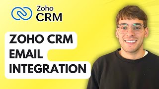 Zoho CRM Email Integration [2026 Full Guide]