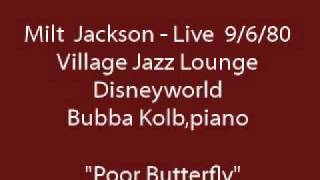 Milt Jackson - Live 9/6/80   "Poor  Butterfly"
