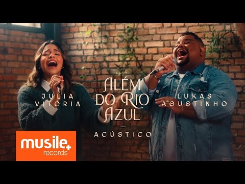 Julia Vitoria e Lukas Agustinho |  Além do Rio Azul