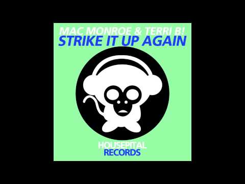 Mac Monroe ft. Terri B! - Strike It Up Again (Festival Mix)